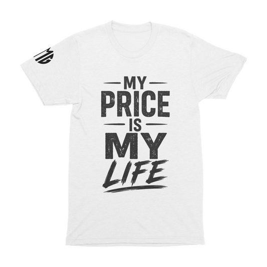 My Price is My Life Graphic Tee